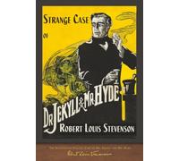 The Illustrated Strange Case of Dr. Jekyll and Mr. Hyde: 100th Anniversary Edition