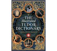 The Illustrated Tudor Dictionary