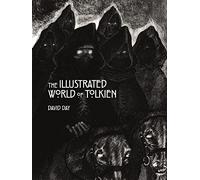 The Illustrated World of Tolkien: An Exquisite Reference Guide to Tolkien's