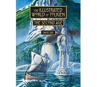 The Illustrated World of Tolkien: The Second Age