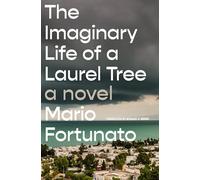 The Imaginary Life of a Laurel Tree: A Novel