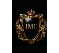 THE IMC 7-7-7-5-3 SYSTEM: ASSET PROTECTION AND BEHAVIORAL CYBERNETICS / THE INVICTUS MARRIAGE CODE