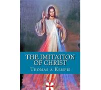 The Imitation of Christ: De Imitatione Christi
