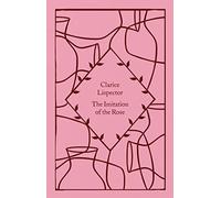 The Imitation of the Rose (Little Clothbound Classics) by Clarice Lispector