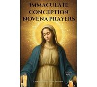The Immaculate Conception novena prayers: A Powerful 9-Day Catholic Devotion