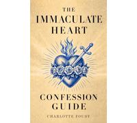 The Immaculate Heart Confession Guide: A Step-by-Step Catholic Examination of Conscience