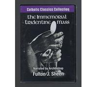 The Immemorial Tridentine Mass