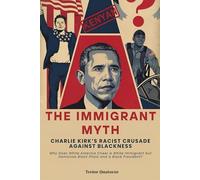The Immigrant Myth: Charlie Kirk’s Racist Crusade Against Blackness: Why Does White America Cheer a White Immigrant but Demonize Black Pilots and a Black President?