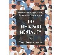 The Immigrant The Immigrant Mentality (Tascabile)