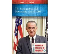 The Immigration and Nationality Act of 1965: A Reference Guide