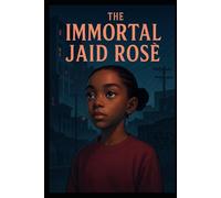 The Immortal Jaid Rose Book 1