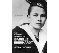 The Immortal Journeys of Isabelle Eberhardt: A Spatial Biography