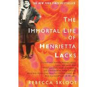 Rebecca Skloot The Immortal Life of Henrietta Lacks (Copertina rigida)