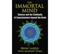 Ervin Laszlo The Immortal Mind (Tascabile)