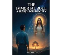 The Immortal Soul: A Search For Identity: 1