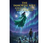 The Immortal Soul: Finding Love and Purpose