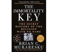 Brian C. Muraresku The Immortality Key (Tascabile)