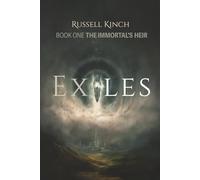 The Immortal's Heir: Exiles Book 1