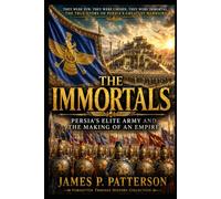 The Immortals: Persia's Elite Army and the Making of an Empire