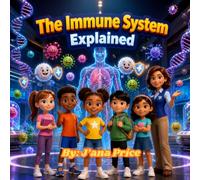 The Immune System Explained