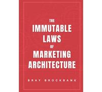 The Immutable Laws of Marketing Architecture