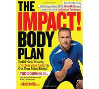 The IMPACT! Body Plan: Build New Muscle, Flatten Your Belly & Get Your Mind Right!