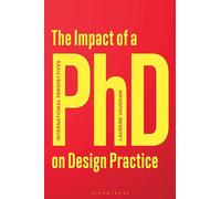 The Impact of a PhD on Design Practice: International Perspectives