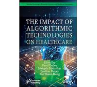 The Impact of Algorithmic Technologies on Healthcare