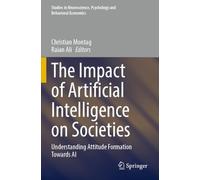 The Impact of Artificial Intelligence on Societies: Understanding Attitude Formation Towards AI