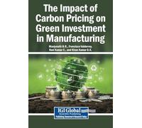 The Impact of Carbon Pricing on Green Investment in Manufacturing