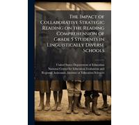 The Impact of Collaborative Strategic Reading on the Reading Comprehension of Grade 5 Students in Linguistically Diverse Schools
