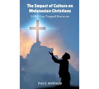 THE IMPACT OF CULTURE ON MELANESIAN CHRISTIANS