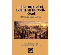 The Impact of Islam On the Silk Road
