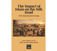 The Impact of Islam On the Silk Road