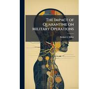 The Impact of Quarantine on Military Operations