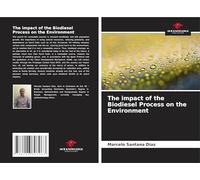 The impact of the Biodiesel Process on the Environment