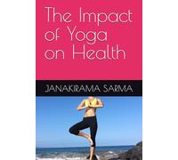 The Impact of Yoga on Health