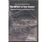 The Impact of Your Choice - Underage Drinking and Reckless Driving