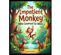 The Impatient Monkey Who Learned to Wait