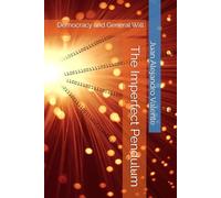 The Imperfect Pendulum: Democracy and General Will