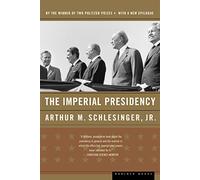 Arthur M. Schlesinger Imperial Presidency, The (Tascabile)