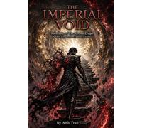 The Imperial Void: A Dark Progression Fantasy LitRPG (The Abyssal warden Book 4)