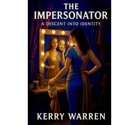 The Impersonator: A Descent into Identity