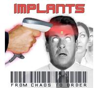 The Implants From Chaos To Order (CD)