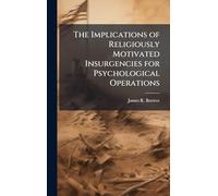 The Implications of Religiously Motivated Insurgencies for Psychological Operations