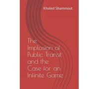 The Implosion of Public Transit and the Case for an Infinite Game