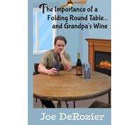 The Importance of a Round Folding Table…: and Grandpa’s Wine