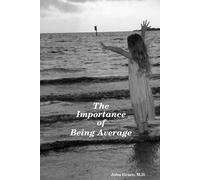 The Importance of Being Average - Grace M. D. John