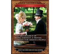 The Importance Of Being Earnest: A Trivial Comedy for Serious People