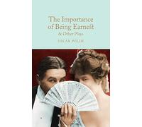The Importance of Being Earnest & Other Plays (Macmillan Collector's Library)